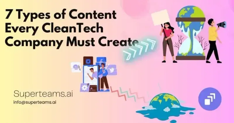 7 Types of Content Every CleanTech Company Must Create