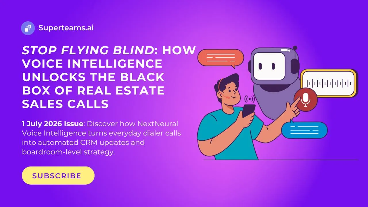 Newsletter 1 July 2026 - Stop Flying Blind: How Voice Intelligence Unlocks the Black Box of Real Estate Sales Calls