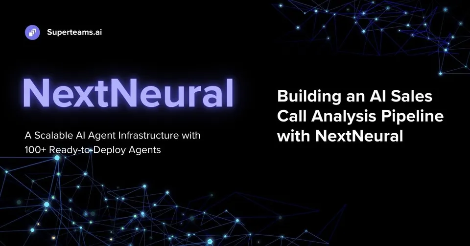 Building an AI Sales Call Analysis Pipeline with NextNeural