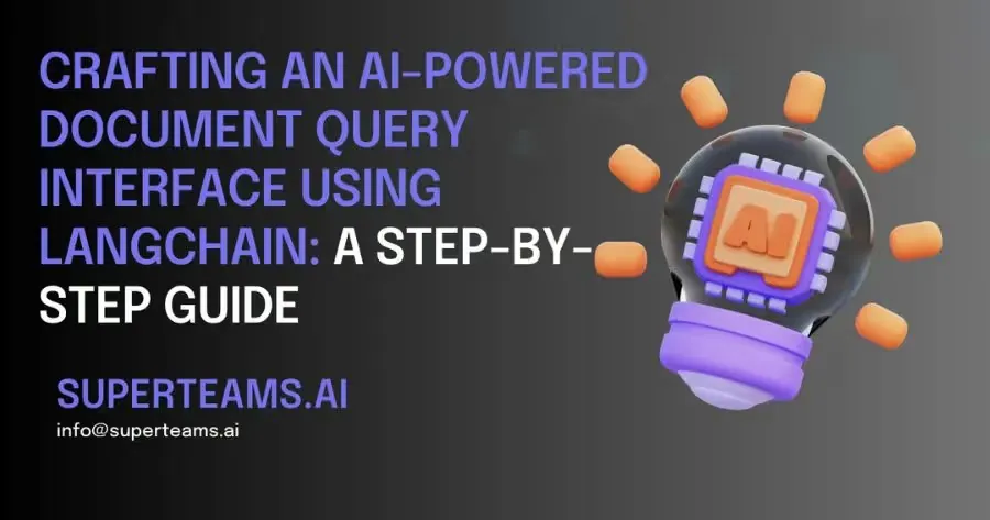 Crafting an AI-Powered Document Query Interface Using Langchain: A Step-by-Step Guide