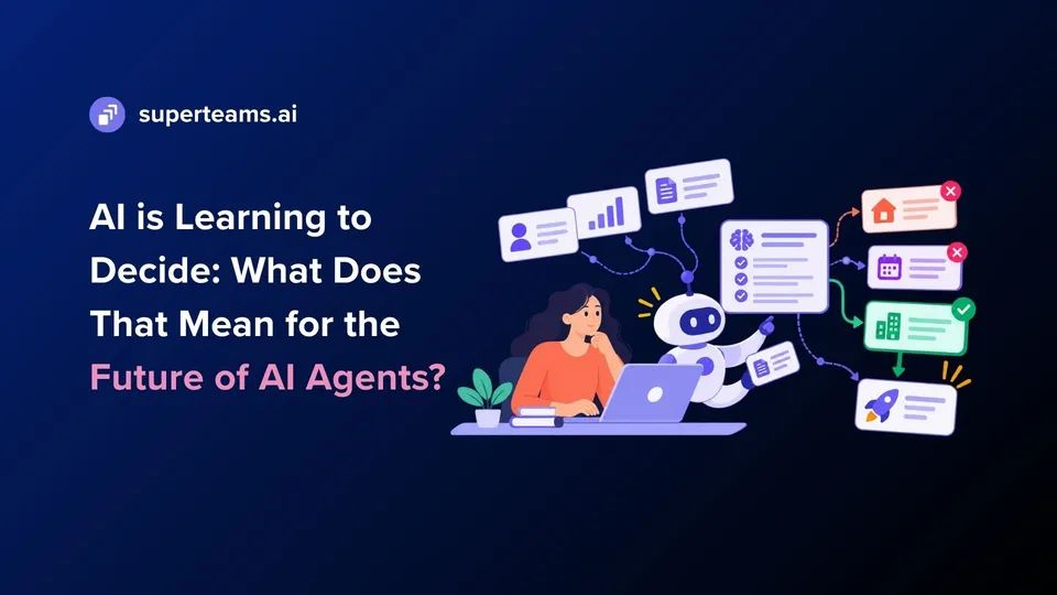 AI Is Learning to Decide: What Does That Mean for the Future of AI Agents?
