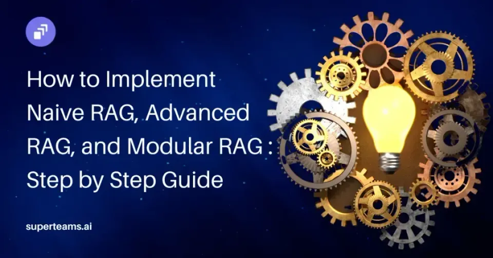 How to Implement Naive RAG, Advanced RAG, and Modular RAG