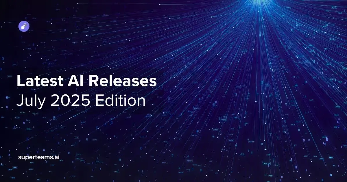 Latest AI Releases - July 2025 Edition