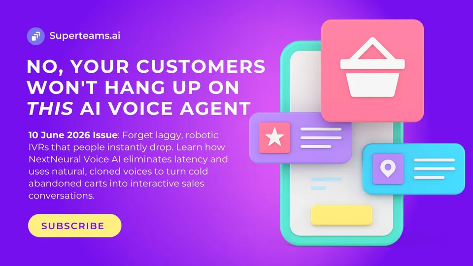 Newsletter 10 June 2026 - No, Your Customers Won't Hang Up on This AI Voice Agent