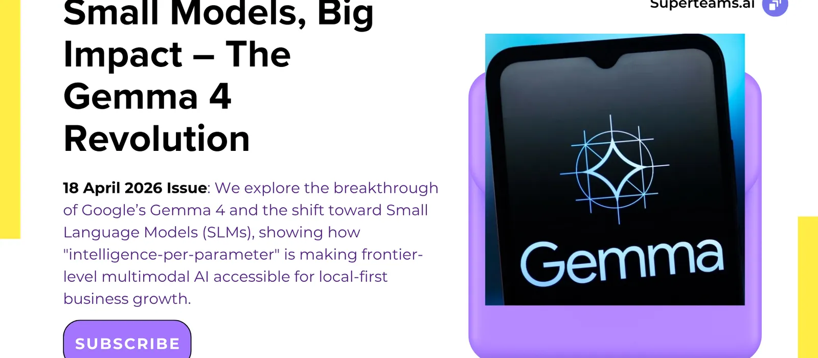 Newsletter 18 April 2026 - Small Models, Big Impact – The Gemma 4 Revolution