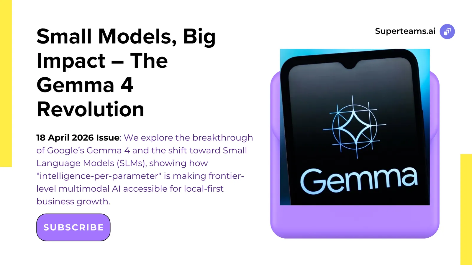Newsletter 18 April 2026 - Small Models, Big Impact – The Gemma 4 Revolution