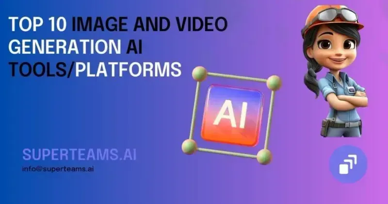 Top 10 Image and Video Generation AI Tools/Platforms