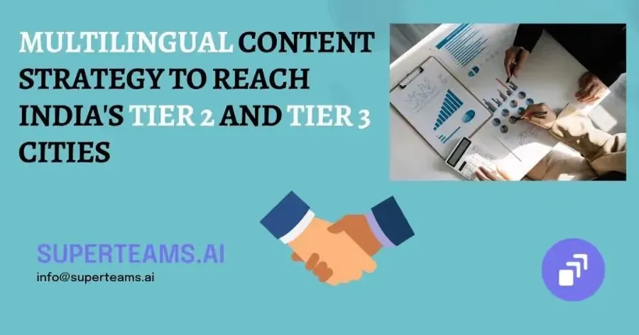 Using Multilingual Content Strategy to Reach India's Tier 2 and Tier 3 Cities