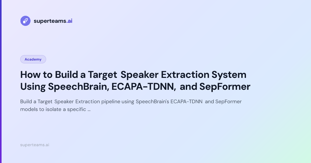 How to Build a Target Speaker Extraction System Using SpeechBrain ...